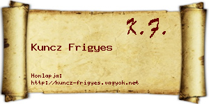 Kuncz Frigyes névjegykártya